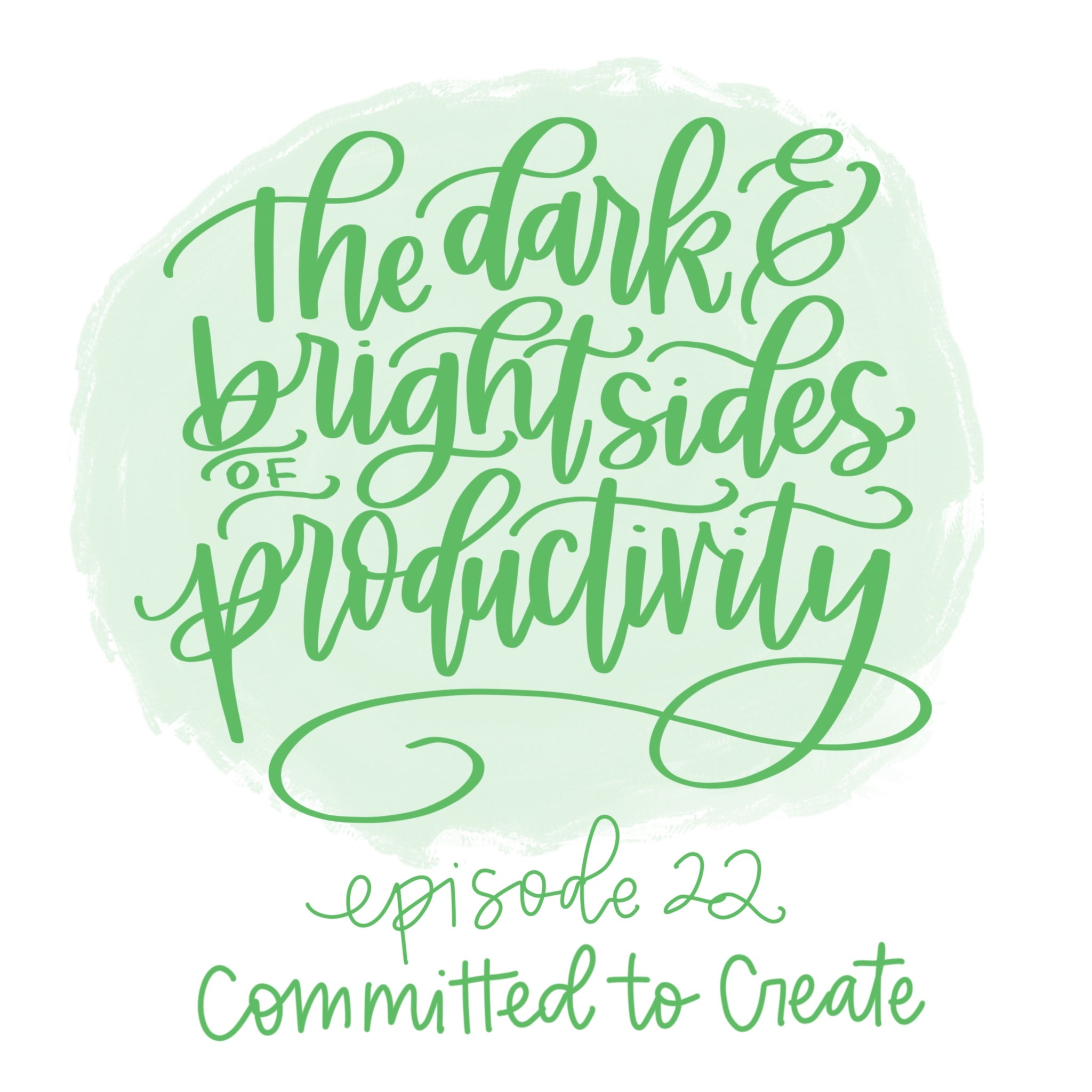 022: The Dark and Bright Sides of Productivity – Hand Lettered Design