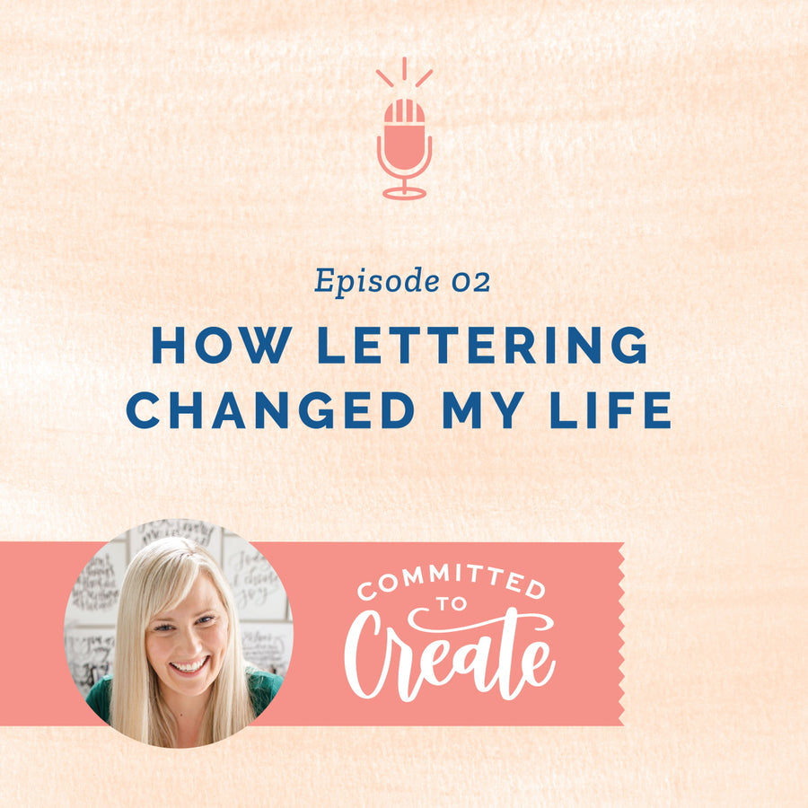 002:  How Lettering Changed My Life