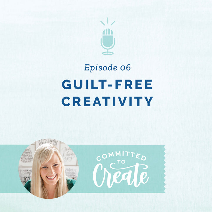 006: Guilt-Free Creativity