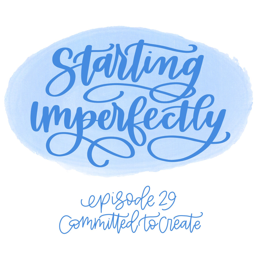 029: Starting Imperfectly