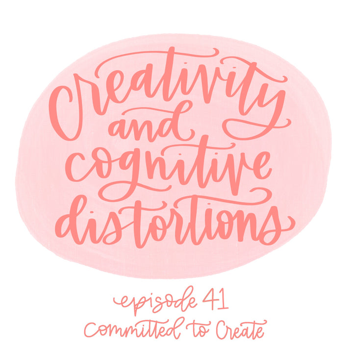 041: Creativity and Cognitive Distortions