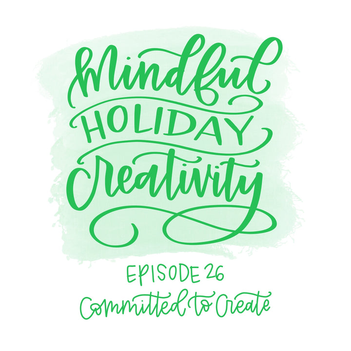 026: Mindful Holiday Creativity