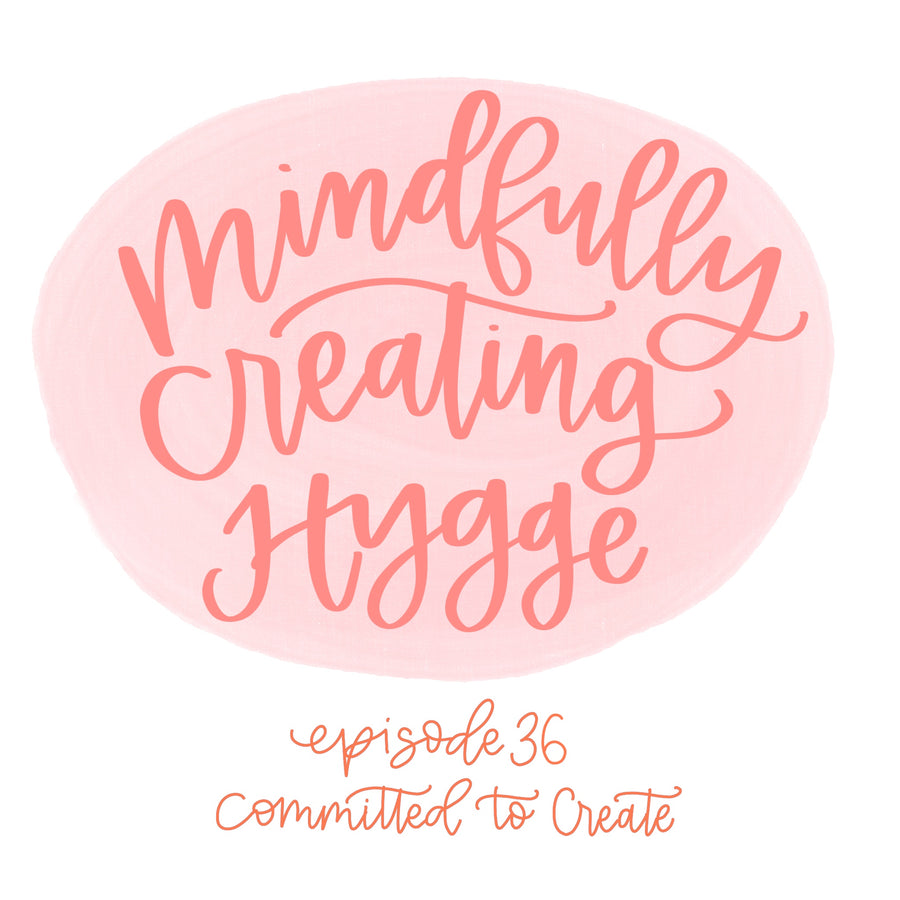 036: Mindfully Creating Hygge