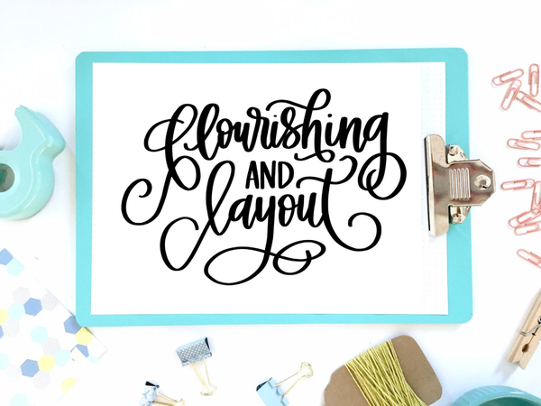 Intermediate Lettering: Flourishing & Layout course
