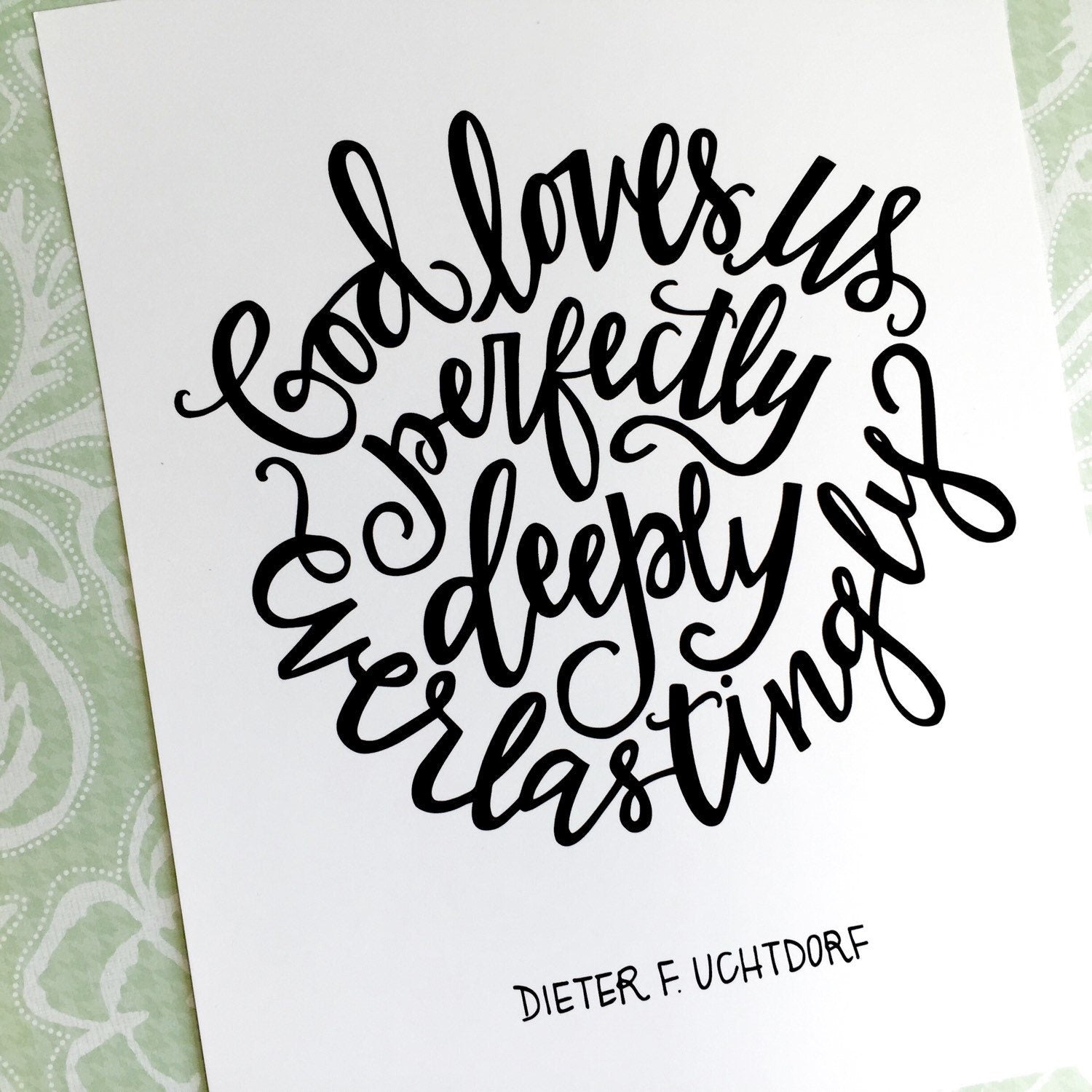 INSTANT Digital Download "God Loves Us" "perfectly deeply everlastingly" Lds Religious Quote Printable File Wall Art Home Decor