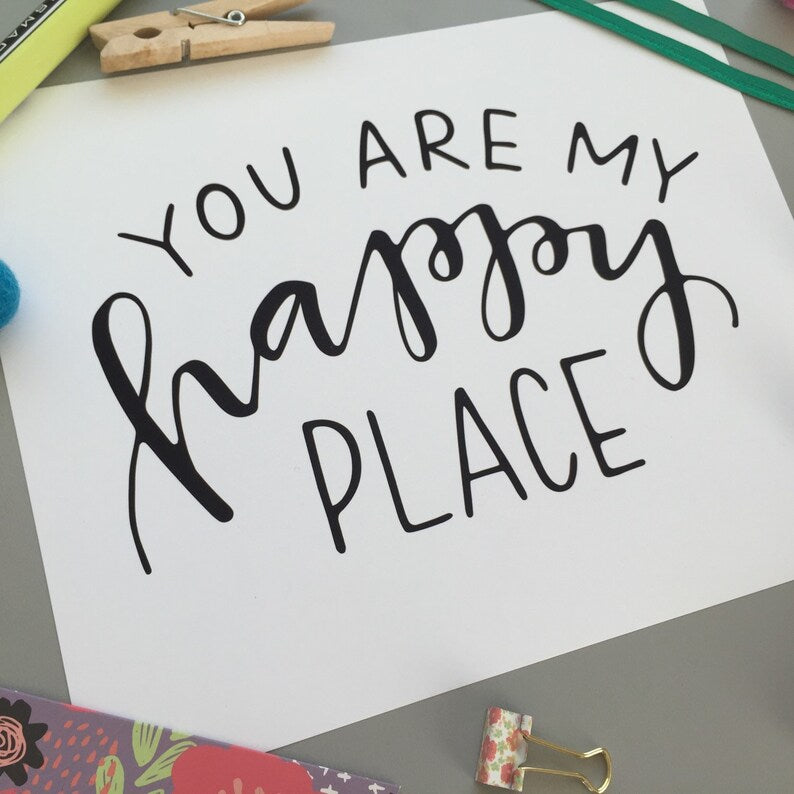 You Are My Happy Place - Digital Download
