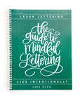 The Guide to Mindful Lettering