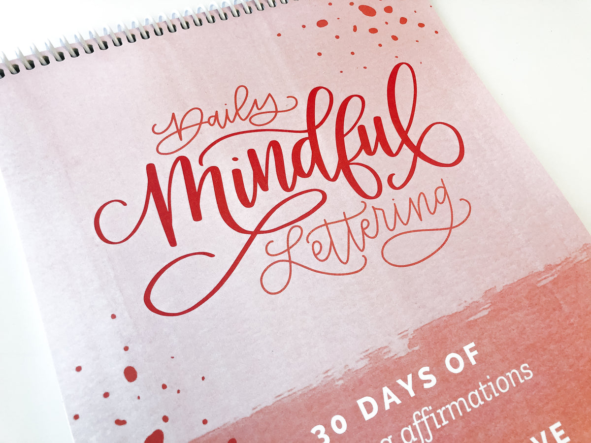 Daily Focus Lettering Daily Mindful Lettering Kit: Live With Love – Hand Lettered Design
