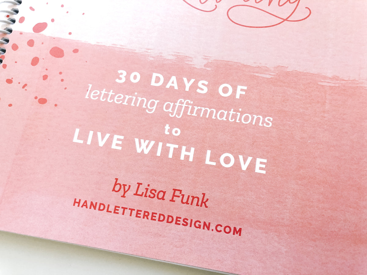 Daily Focus Lettering Daily Mindful Lettering Kit: Live With Love – Hand Lettered Design