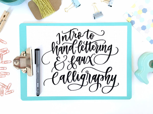 Intro to Hand-Lettering & Faux Calligraphy course